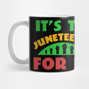 IT'S THE JUNETEENTH FOR ME Mug